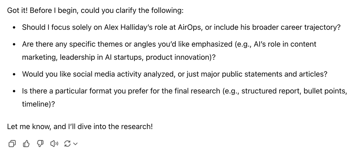Here’s Deep Research asking clarifying questions before starting an assignment to research a guest for the Animalz podcast .